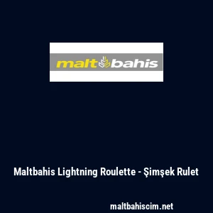 Maltbahis Lightning Roulette - Şimşek Rulet